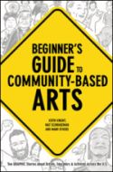 Beginner’s Guide to Community-Based Arts