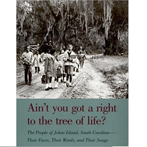 Ain’t You Got A Right to the Tree of Life