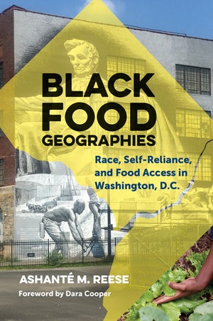 Black Food Geographies: Race, Food Access, and Self-Reliance