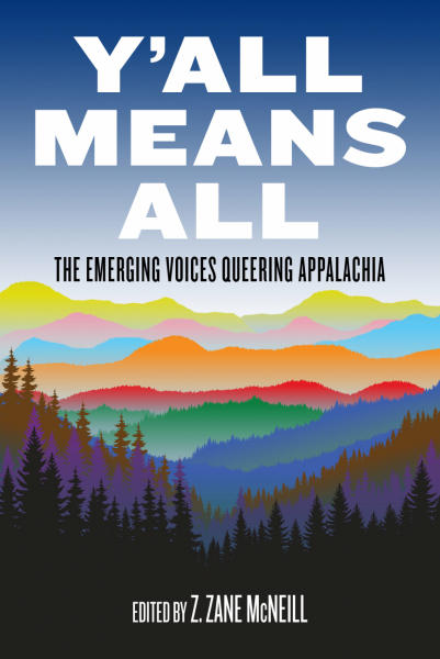 Y’all Means All: The Emerging Voices Queering Appalachia