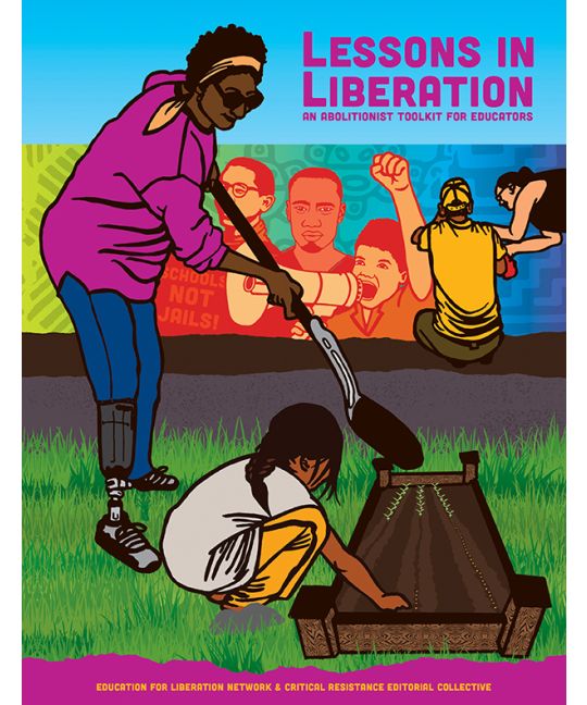 Lessons in Liberation: An Abolitionist Toolkit for Educators