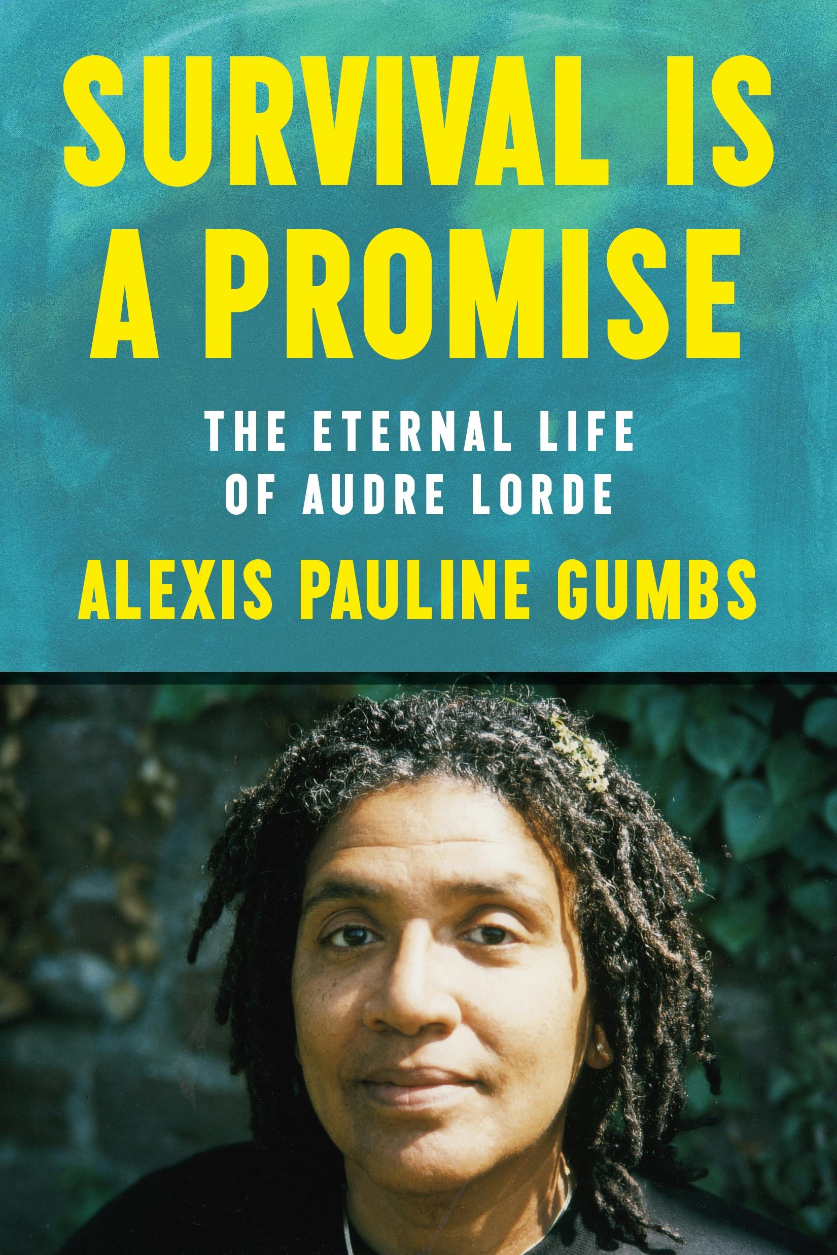 Survival is a Promise: The Eternal Life of Audre Lorde