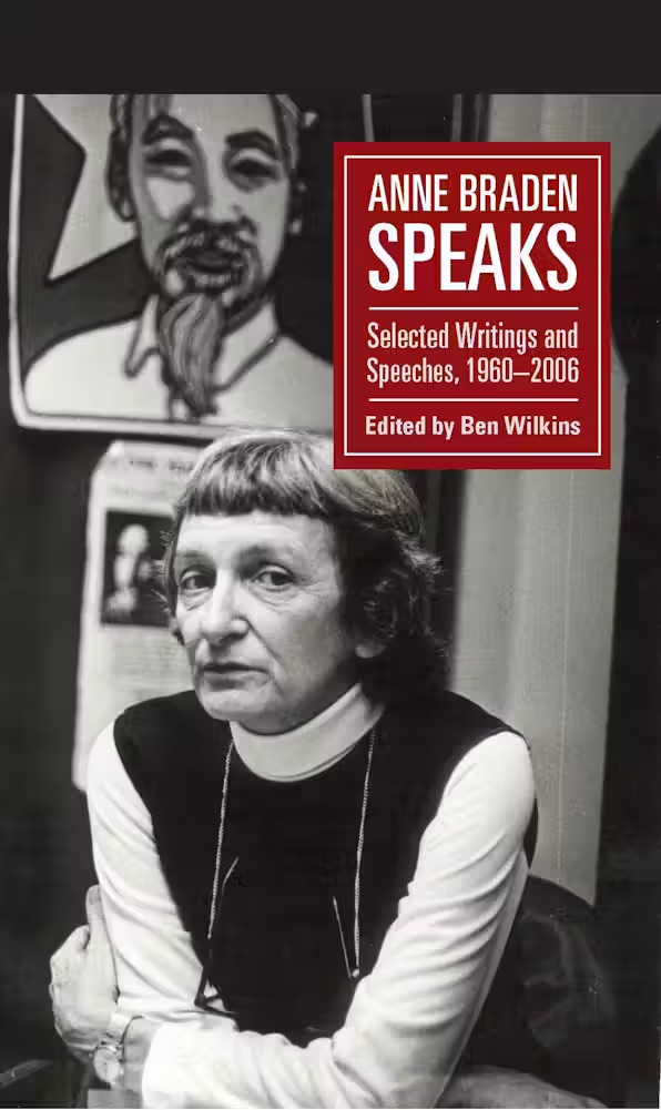 Anne Braden Speaks: Selected Writings and Speeches, 1960-2006