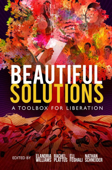 Beautiful Solutions: A Toolbox for Liberation